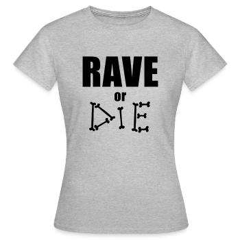 Rave or Die - Bone lettering Stamping Music - Women's T-Shirt - heather grey - Front - AI Model Female 172 dark (172cm)