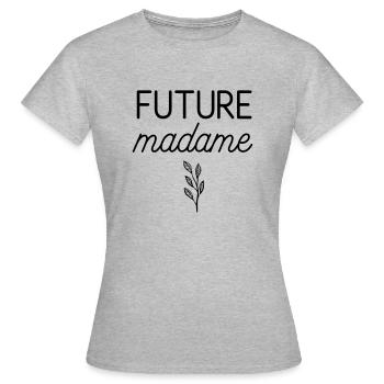 Future Madame - T-shirt Femme - gris chiné - Devant - AI Model Female 172 dark (172cm)