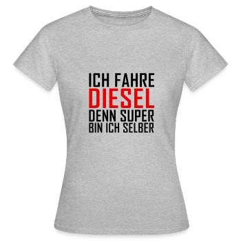 Ich fahre Diesel denn Super bin ich selber - Frauen T-Shirt - Grau meliert - Vorne - AI Model Female 172 dark (172cm)