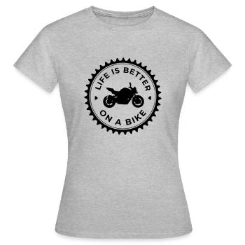 Motorrad Life is better on a Bike - Frauen T-Shirt - Grau meliert - Vorne - AI Model Female 172 dark (172cm)