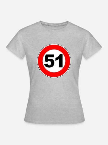 51. Geburtstag - 51 - Feier - Straßenschild - Frauen T-Shirt - Grau meliert