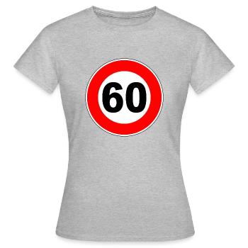 60. Geburtstag - 60 - Feier - Straßenschild - Frauen T-Shirt - Grau meliert - Vorne - AI Model Female 172 dark (172cm)