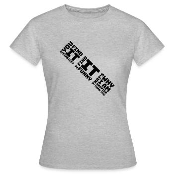 You find it offensive - Frauen T-Shirt - Grau meliert - Vorne - AI Model Female 172 dark (172cm)