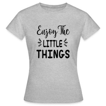Enjoy the Little Things - Frauen T-Shirt - Grau meliert - Vorne - AI Model Female 172 dark (172cm)