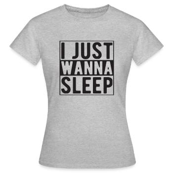 Je veux juste dormir - T-shirt Femme - gris chiné - Devant - AI Model Female 172 dark (172cm)