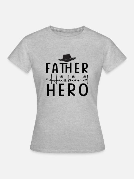 Father Husband Hero - Frauen T-Shirt - Grau meliert