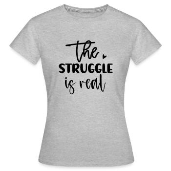 La lutte est réelle - T-shirt Femme - gris chiné - Devant - AI Model Female 172 dark (172cm)