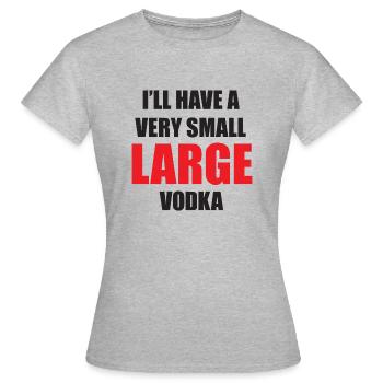 Une très petite vodka noire - T-shirt Femme - gris chiné - Devant - AI Model Female 172 dark (172cm)