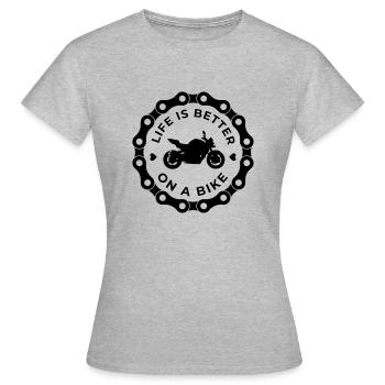 life is better on a bike motorrad - Frauen T-Shirt - Grau meliert - Vorne - AI Model Female 172 dark (172cm)