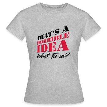 Dire drôle d’idée terrible - T-shirt Femme - gris chiné - Devant - AI Model Female 172 dark (172cm)