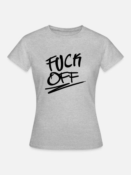 Fuck Off - Frauen T-Shirt - Grau meliert