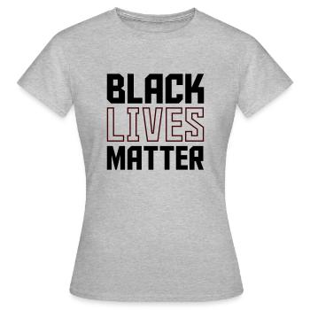 black lives - Frauen T-Shirt - Grau meliert - Vorne - AI Model Female 172 dark (172cm)