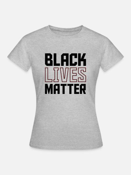 black lives - Frauen T-Shirt - Grau meliert