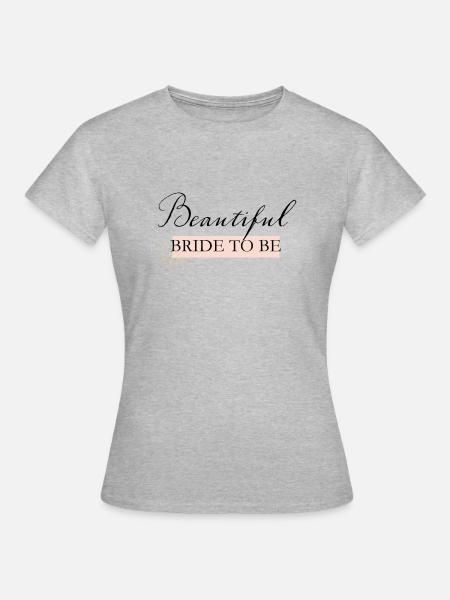 Beautiful Bride to be - Women's T-Shirt - heather grey