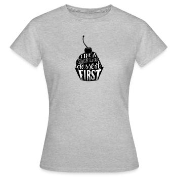 eat dessert first - Women's T-Shirt - heather grey - Front - AI Model Female 172 dark (172cm)