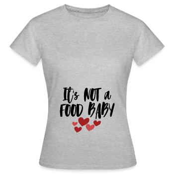 It's not a food baby - pregnancy shirt - Women's T-Shirt - heather grey - Front - AI Model Female 172 dark (172cm)