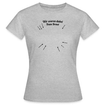 Ich war dabei - Team Braut - Frauen T-Shirt - Grau meliert - Vorne - AI Model Female 172 dark (172cm)