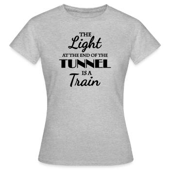 The light at the end of the tunnel is a train - Women's T-Shirt - heather grey - Front - AI Model Female 172 dark (172cm)