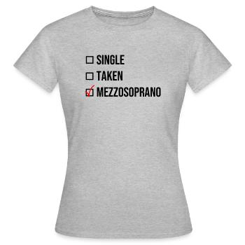 Single Taken Mezzosoprano Black Gift - Women's T-Shirt - heather grey - Front - AI Model Female 172 dark (172cm)