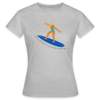 Woman Surf Shirt - When Lives Gives you waves - Frauen T-Shirt - Grau meliert - Vorne - AI Model Female 172 dark (172cm)