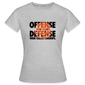 Offense wins games. Defense wins championships - Frauen T-Shirt - Grau meliert - Vorne - AI Model Female 172 dark (172cm)