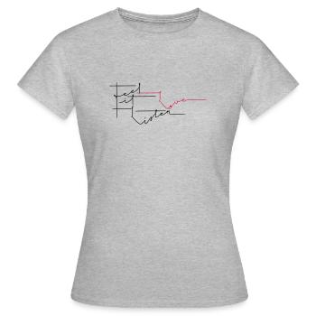 Feel it. Love. Listen Schriftzug Designmotiv - Frauen T-Shirt - Grau meliert - Vorne - AI Model Female 172 dark (172cm)