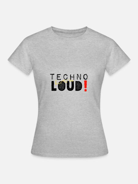 Techno has to be loud - Frauen T-Shirt - Grau meliert