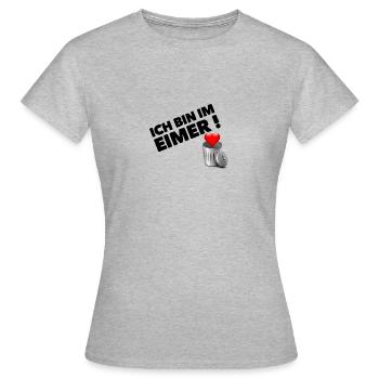 Ich bin im Eimer ! - Frauen T-Shirt - Grau meliert - Vorne - AI Model Female 172 dark (172cm)