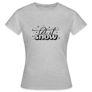 Let It Snow - T-shirt Femme - gris chiné - Devant - AI Model Female 172 dark (172cm)