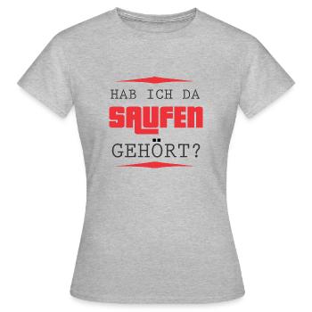Hab ich da Saufen gehört? Mallorca Party Trinken - Frauen T-Shirt - Grau meliert - Vorne - AI Model Female 172 dark (172cm)