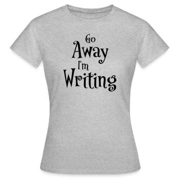 Go away - I'm writing - Frauen T-Shirt - Grau meliert - Vorne - AI Model Female 172 dark (172cm)