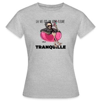 La vie est un long fleuve tranquille - T-shirt Femme - gris chiné - Devant - AI Model Female 172 dark (172cm)