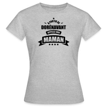 a partir de dorénavant appelez moi maman - T-shirt Femme - gris chiné - Devant - AI Model Female 172 dark (172cm)