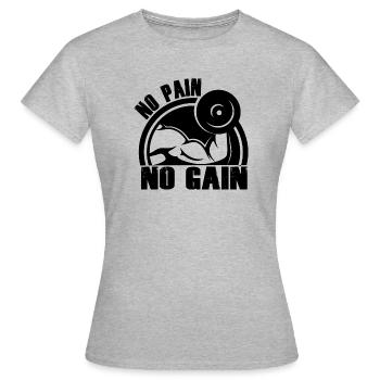 no pain no gain - Women's T-Shirt - heather grey - Front - AI Model Female 172 dark (172cm)