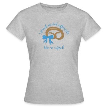 I brauch mi net aufbrezeln! Brezel, Schleife - Frauen T-Shirt - Grau meliert - Vorne - AI Model Female 172 dark (172cm)