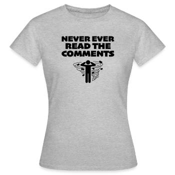 Je n’ai jamais lu les commentaires en ligne - T-shirt Femme - gris chiné - Devant - AI Model Female 172 dark (172cm)