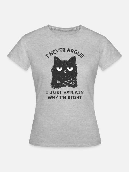 Ich streite nie - Frauen T-Shirt - Grau meliert