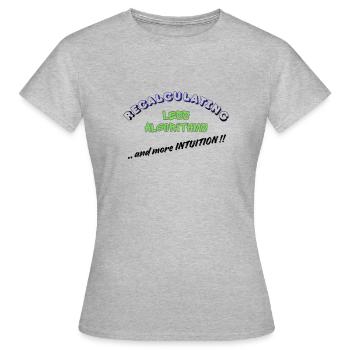 Neuberechnung – Weniger Algorithmen, mehr Intuition - Frauen T-Shirt - Grau meliert - Vorne - AI Model Female 172 dark (172cm)