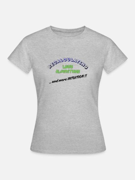 Neuberechnung – Weniger Algorithmen, mehr Intuition - Frauen T-Shirt - Grau meliert