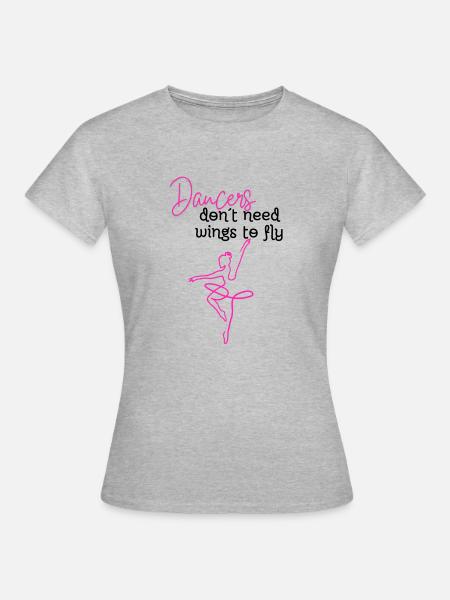 Dancers don´t need wings - Frauen T-Shirt - Grau meliert