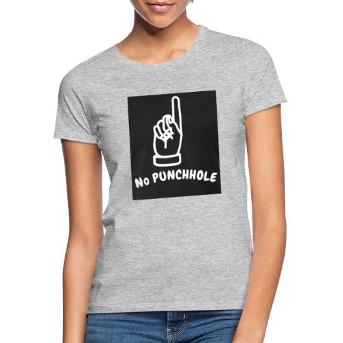 No Punch in my Face 1 - Frauen T-Shirt
