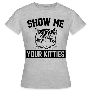 Show Me Your Kitties Cat - Women's T-Shirt - heather grey - Front - AI Model Female 172 dark (172cm)