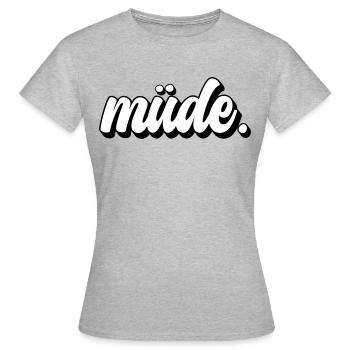 Müde - Frauen T-Shirt - Grau meliert - Vorne - AI Model Female 172 dark (172cm)