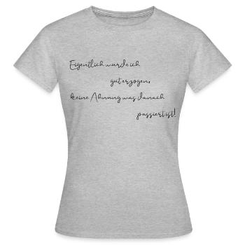 gut erzogen - Frauen T-Shirt - Grau meliert - Vorne - AI Model Female 172 dark (172cm)
