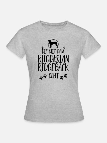 DIE MIT DEM RHODESIAN RIDGEBACK GEHT Wilsigns - Frauen T-Shirt - Grau meliert