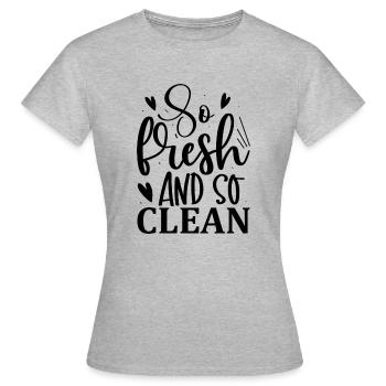 So Fresh and so Clean - Women's T-Shirt - heather grey - Front - AI Model Female 172 dark (172cm)