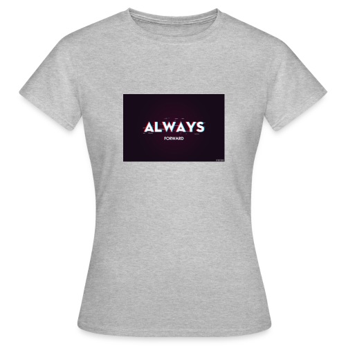 ALWAYS FORWARD - Camiseta mujer
