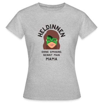 Heldinnen ohne Umhang nennt man Mama - Frauen T-Shirt - Grau meliert - Vorne - AI Model Female 172 dark (172cm)