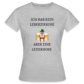 Ich hab eine Lederhose - Frauen T-Shirt - Grau meliert - Vorne - AI Model Female 172 dark (172cm)