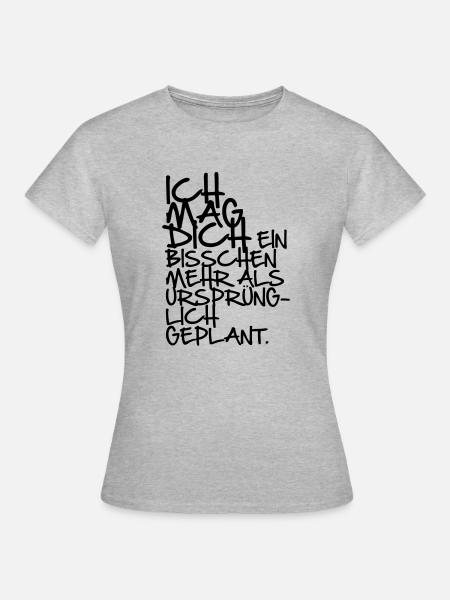 Ich mag dich ein bisschen mehr - Frauen T-Shirt - Grau meliert